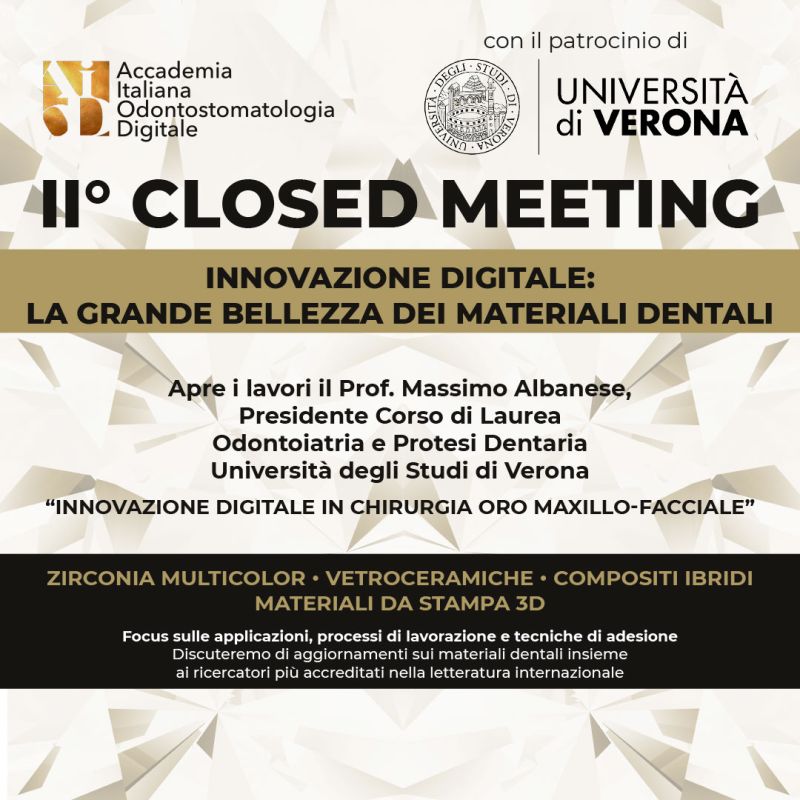II° CLOSED MEETING Innovazione Digitale: La grande bellezza dei materiali dentali